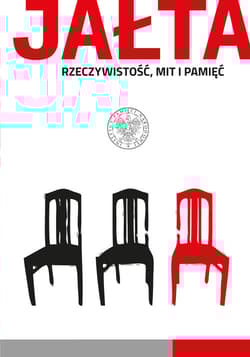 Jałta Rzeczywistość, mit i pamięć - Opracowanie Zbiorowe