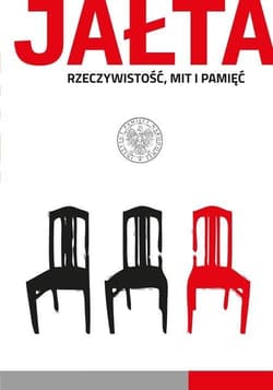 Jałta Rzeczywistość, mit i pamięć - Opracowanie Zbiorowe