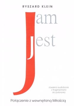 Jam Jest Połączenie z wewnętrzną Miłością - Ryszard Klein