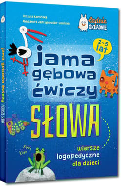 Galeria - zdjęcie nr. 2 - Jama gębowa ćwiczy słowa. Wiersze logopedyczne dla dzieci