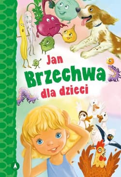 Jan Brzechwa dla dzieci - Jan  Brzechwa
