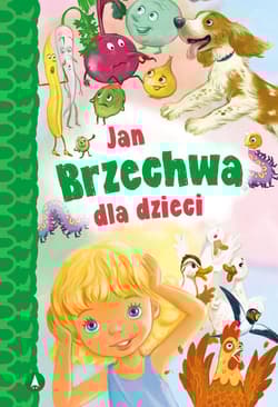 Jan Brzechwa dla dzieci - Jan  Brzechwa