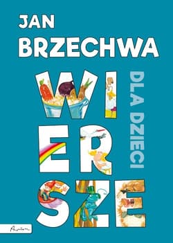 Jan Brzechwa Wiersze dla dzieci