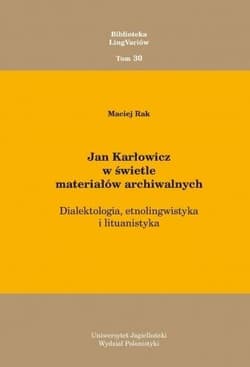 Jan Karłowicz w świetle materiałów archiwalnych - Rak Maciej