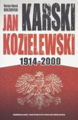 Jan Karski Kozielewski 1914-2000 - Drozdowski Marian Marek
