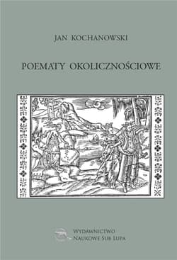 Jan Kochanowski Poematy okolicznościowe - Jan Kochanowski