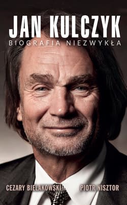Jan Kulczyk Biografia niezwykła