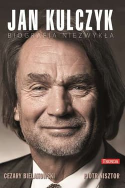 Jan Kulczyk. Biografia niezwykła - Bielakowski Cezary, Nisztor Piotr