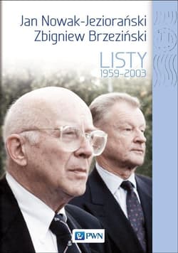 Jan Nowak Jeziorański Zbigniew Brzeziński Listy 1959-2003 - Dobrosława Platt
