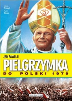 Jan Paweł II Pielgrzymka do Polski 1979 - Szłapa Rafał