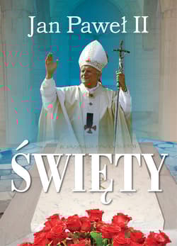 Jan Paweł II Święty - Robert Włodarczyk