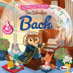 Jan Sebastian Bach. Kompozytorzy - Opracowanie Zbiorowe