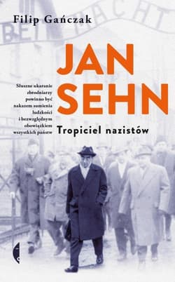 Jan Sehn Tropiciel nazistów - Filip Gańczak