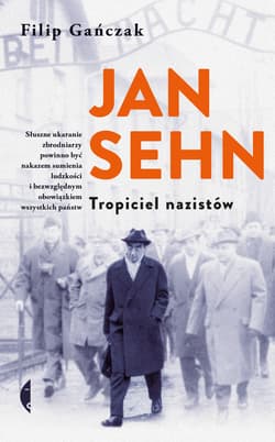 Jan Sehn Tropiciel nazistów - Filip Gańczak