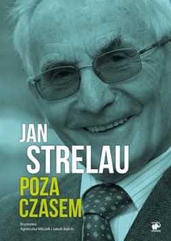 Jan Strelau Poza czasem - Jan Strelau, Agnieszka Wilczyńska, Jakub Balicki