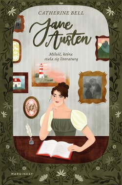 Jane Austen. Miłość, która stała się literaturą - Bell Catherine