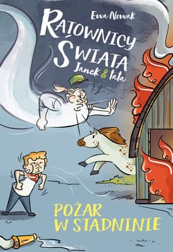 Janek i tata Pożar w stadninie - Ewa Nowak