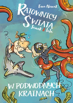 Janek i tata W podwodnych krainach - Ewa Nowak
