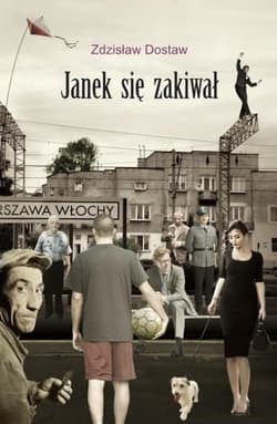 Janek się zakiwał - Zdzisław Dostaw