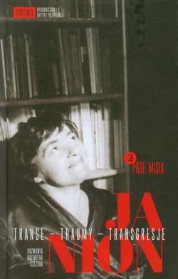 Janion Transe - traumy - transgresje 2 Prof. Misia - Janion Maria, Kazimiera Szczuka