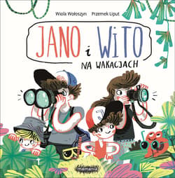 Jano i Wito Na wakacjach - Wiola Wołoszyn