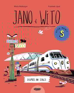 Jano i Wito uczą mówić S Ekspres na stacji - Wiola Wołoszyn