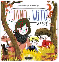 Jano i Wito W lesie - Wiola Wołoszyn