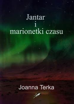 Jantar i marionetki czasu - Joanna Terka