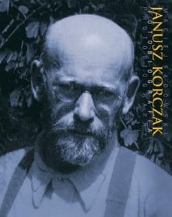 Janusz Korczak Fotobiografia - Maciej Sadowski
