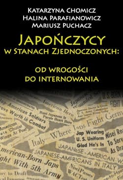 Japończycy w Stanach Zjednoczonych Ameryki - Chomicz Katarzyna, Parafianowicz Halina, Puchacz Mariusz