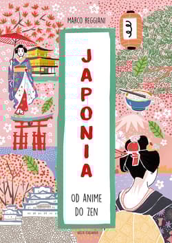 Japonia. Od anime do zen. Świat na skróty - Marco Reggiani