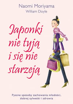 Japonki nie tyją i się nie starzeją_plik - ebook - Naomi Moriyama, William Doyle