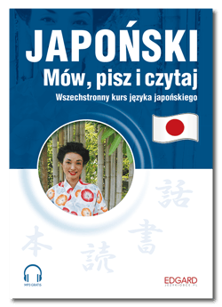 Japoński. Mów, pisz i czytaj - Krassowska-Mackiewicz Ewa