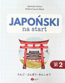 Japoński na start. Gramatyka i słownictwo cz.2 - Praca zbiorowa
