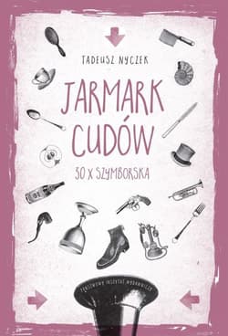 Jarmark cudów 30 x Szymborska - Tadeusz Nyczek
