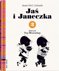 Jaś i Janeczka 3 - Annie Schmidt