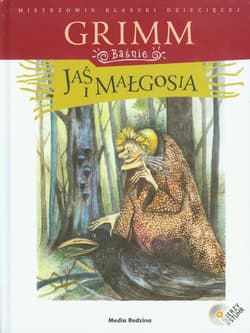 Jaś i Małgosia Baśnie + CD - Grimm Jakub, Grimm  Wilhelm