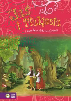 Jaś i Małgosia i inne baśnie braci Grimm - Opracowanie Zbiorowe