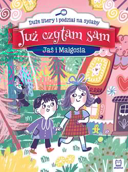 Jaś i Małgosia. Już czytam sam. Duże litery i podział na sylaby - Anna Podgórska