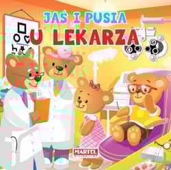 Jaś i Pusia U lekarza - Agnieszka Nożyńska-Demianiuk