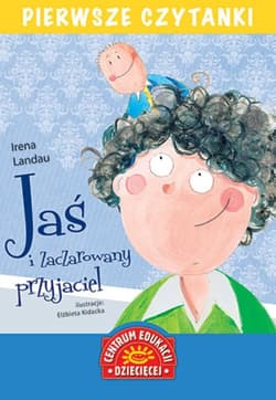 Jaś i zaczarowany przyjaciel Pierwsze czytanki