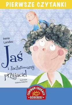 Jaś i zaczarowany przyjaciel Pierwsze czytanki - Irena Landau