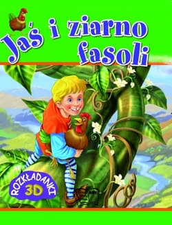 Jaś i ziarno fasoli Rozkładanki 3D - Opracowanie Zbiorowe