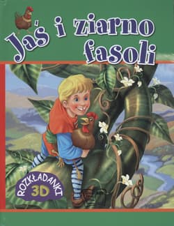 Jaś i ziarno fasoli Rozkładanki 3D - Opracowanie Zbiorowe