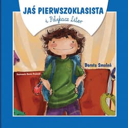 Jaś pierwszoklasista i połykacz liter
