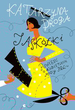 Jaskółki. Powieść o kobietach mody PRL-u - Katarzyna Droga