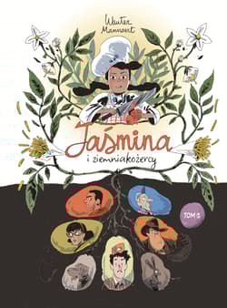 Jaśmina i ziemniakożercy. Tom 1 - Frederic Maupome