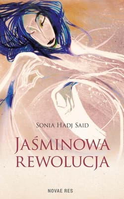 Jaśminowa rewolucja - Sonia Hadj Said