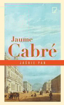 Jaśnie pan - Jaume  Cabré