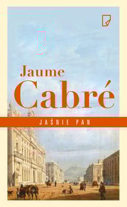 Jaśnie pan - Jaume  Cabré